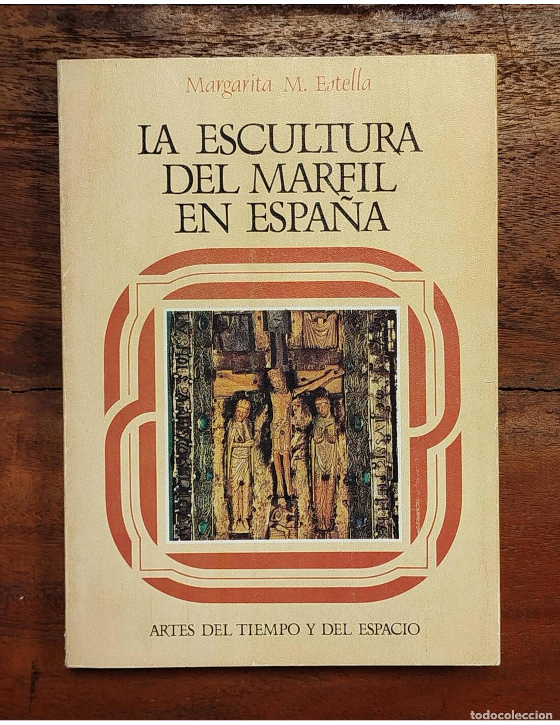 Livres d'occasion: LA ESCULTURA DEL MARFIL EN ESPA&Ntilde;A: ROM&Aacute;NICA Y G&Oacute;TICA. ESTELLA, Margarita M. Editora Nacional. 1984.
