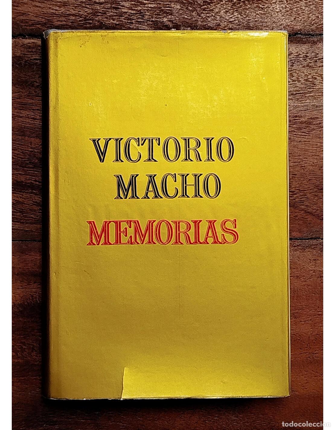 Livres d'occasion: MEMORIAS. MACHO, Victorio. G. del Toro. 1972.