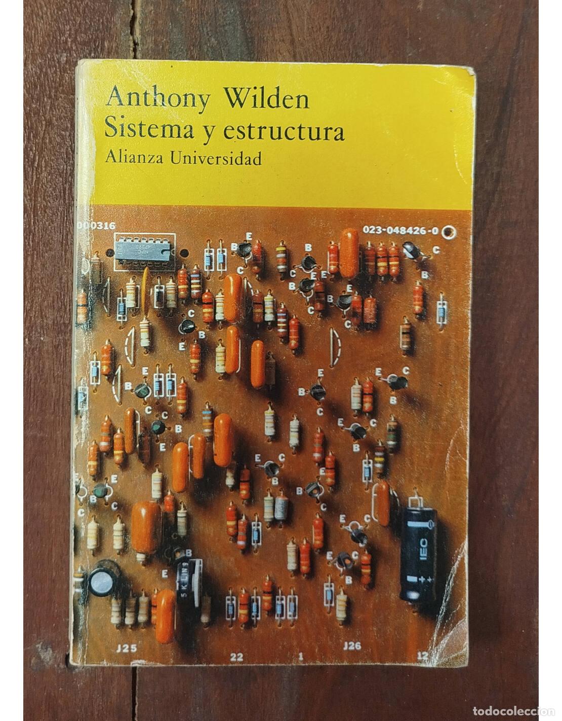 Second hand books: SISTEMA Y ESTRUCTURA. WILDEN, Anthony. Alianza Universidad. 1979.