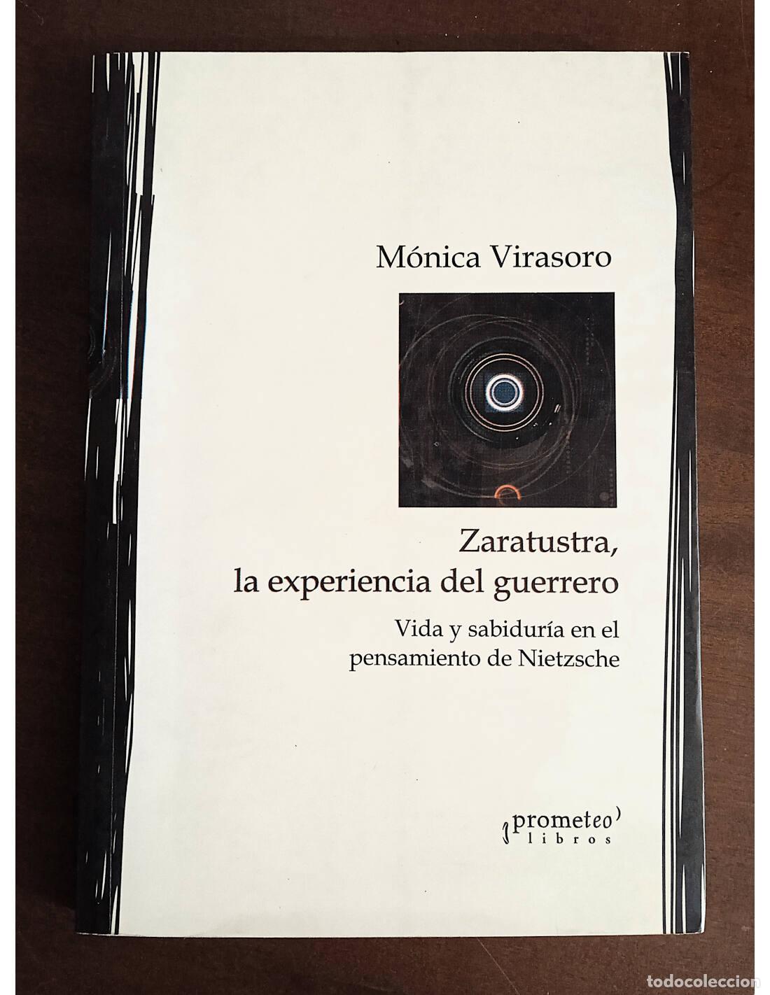 Libri di seconda mano: ZARATUSTRA, LA EXPERIENCIA DEL GUERRERO: VIDA Y SABIDUR&Iacute;A EN EL PENSAMIENTO DE NIETZSCHE. VIRASORO,