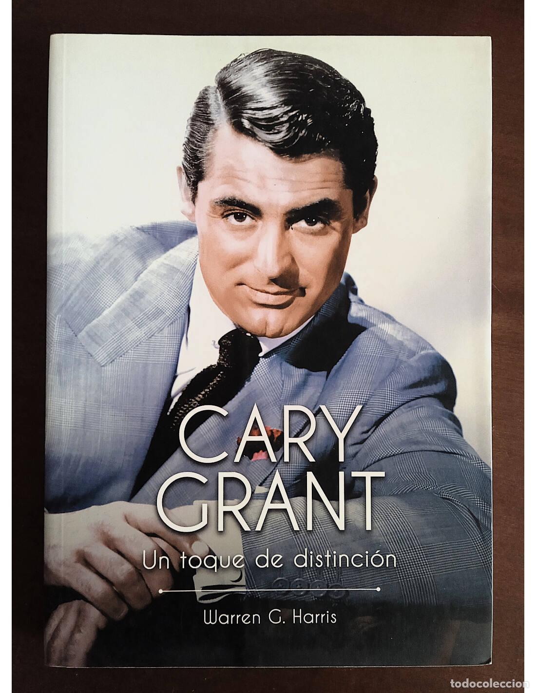 Libri di seconda mano: CARY GRANT: UN TOQUE DE DISTINCI&Oacute;N. HARRIS, Warren G.. Editorial Torres de Papel. 2014.