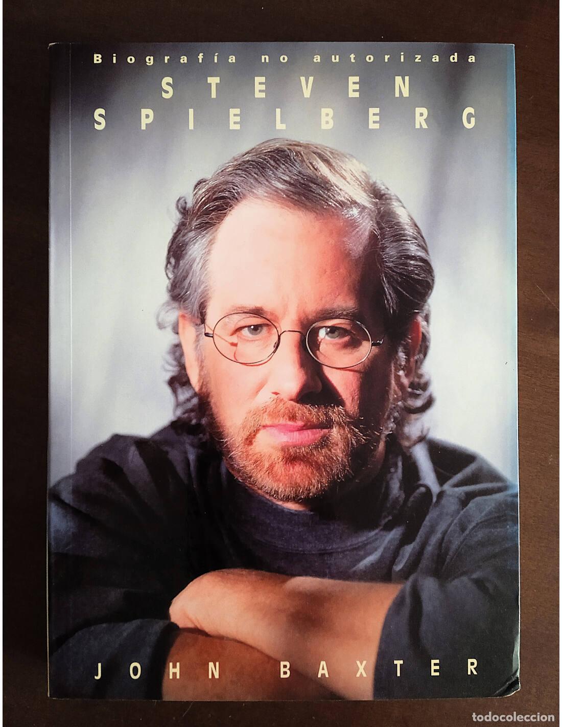 Libri di seconda mano: STEVEN SPIELBERG: BIOGRAF&Iacute;A NO AUTORIZADA. BAXTER, John. T & B Editores. 1998.