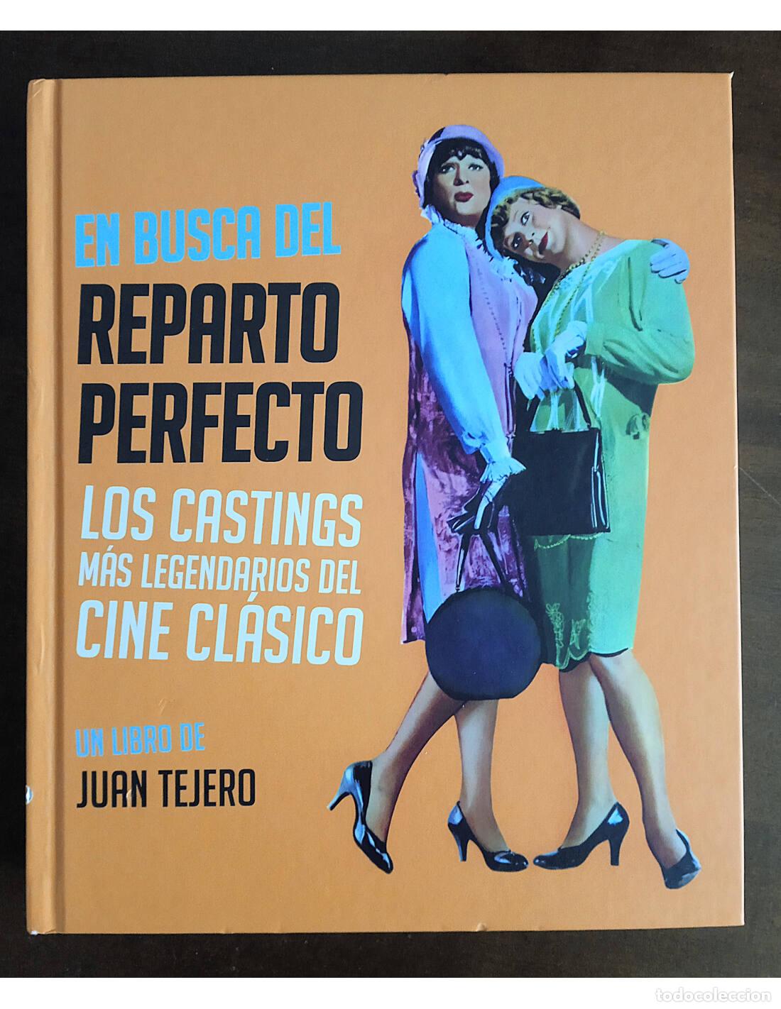 Libri di seconda mano: EN BUSCA DEL REPARTO PERFECTO: LOS &rdquo;CASTINGS&rdquo; M&Aacute;S LEGENDARIOS DEL CINE CL&Aacute;SICO. TEJERO, Juan. Editor