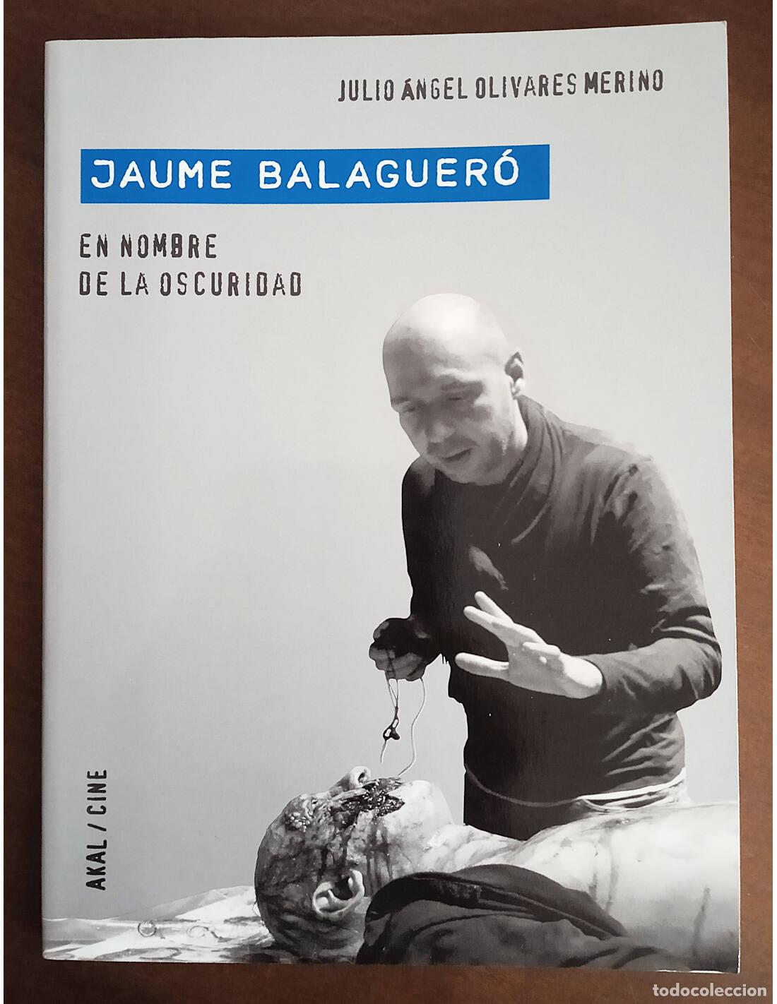 Libri di seconda mano: JAUME BALAGER&Oacute;: EN NOMBRE DE LA OSCURIDAD. OLIVARES MERINO, Julio &Aacute;ngel. Editorial Akal. 2011.
