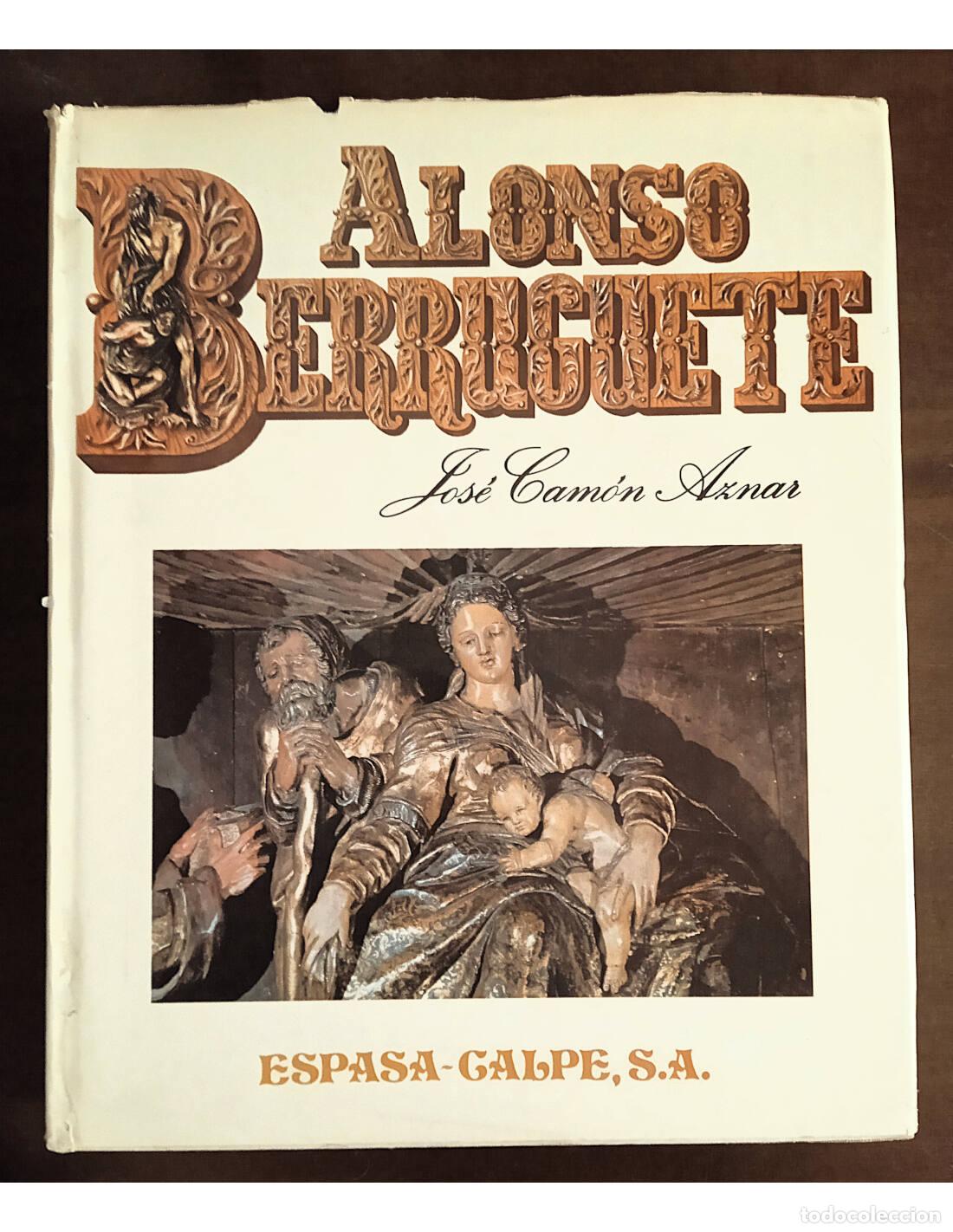 Libri di seconda mano: ALONSO BERRUGUETE. CAM&Oacute;N AZNAR, Jos&eacute;. Editorial Espasa-Calpe. 1980.