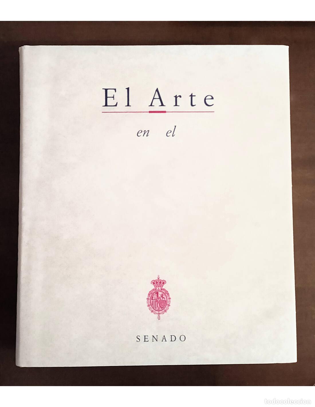Libri di seconda mano: EL ARTE EN EL SENADO. MIGUEL, Pilar de, ANTONIO, Trinidad de, REYERO, Carlos, GUTI&Eacute;RREZ BUR&Oacute;N, Jes&uacute;s