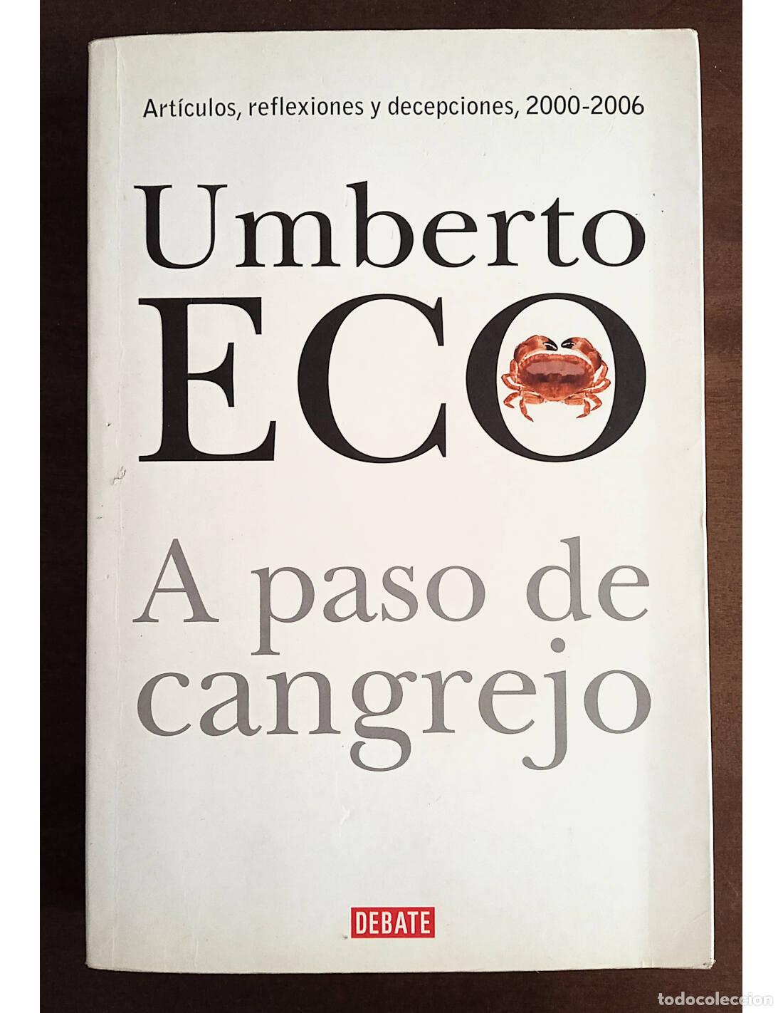 Gebrauchte B&uuml;cher: A PASO DE CANGREJO. ECO, Umberto. Editorial Debate. 2007.
