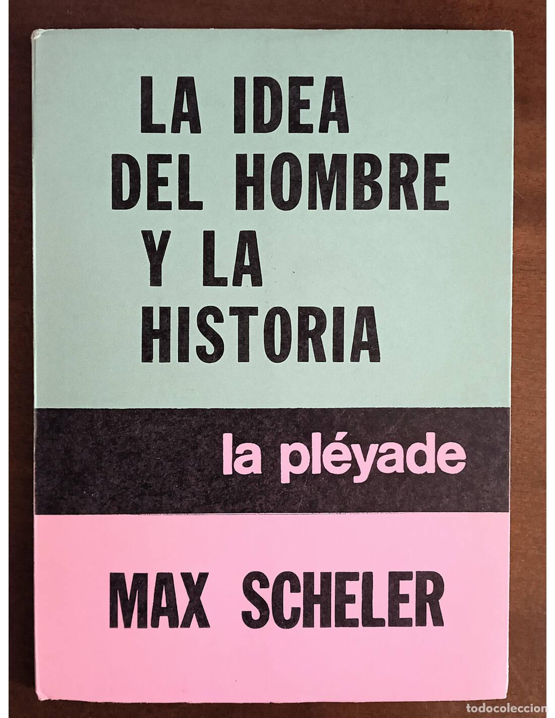 Libros de segunda mano: LA IDEA DEL HOMBRE Y LA HISTORIA. SCHELER, Max. Editorial La Pl&eacute;yade. 1978.