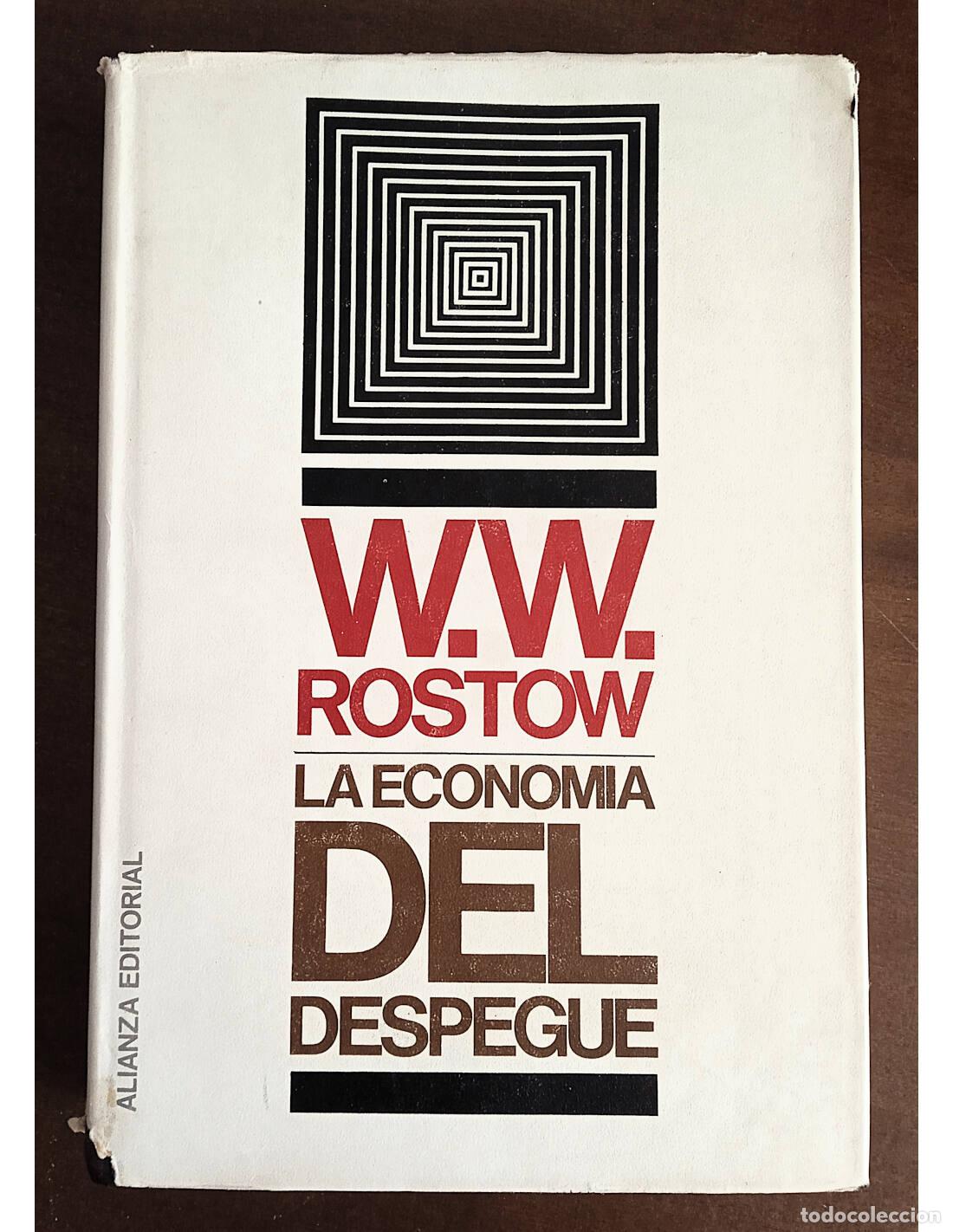 Libri di seconda mano: LA ECONOM&Iacute;A DEL DESPEGUE. ROSTOW, W.W.. Editorial Alianza. 1967.