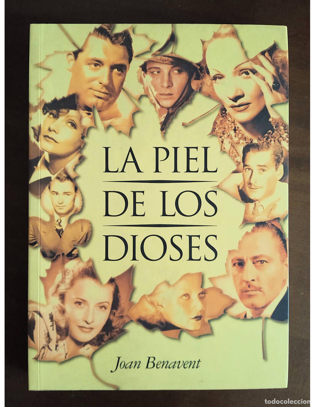 Libri di seconda mano: LA PIEL DE LOS DIOSES. BENAVENT, Joan. T & B Editores. 2003.