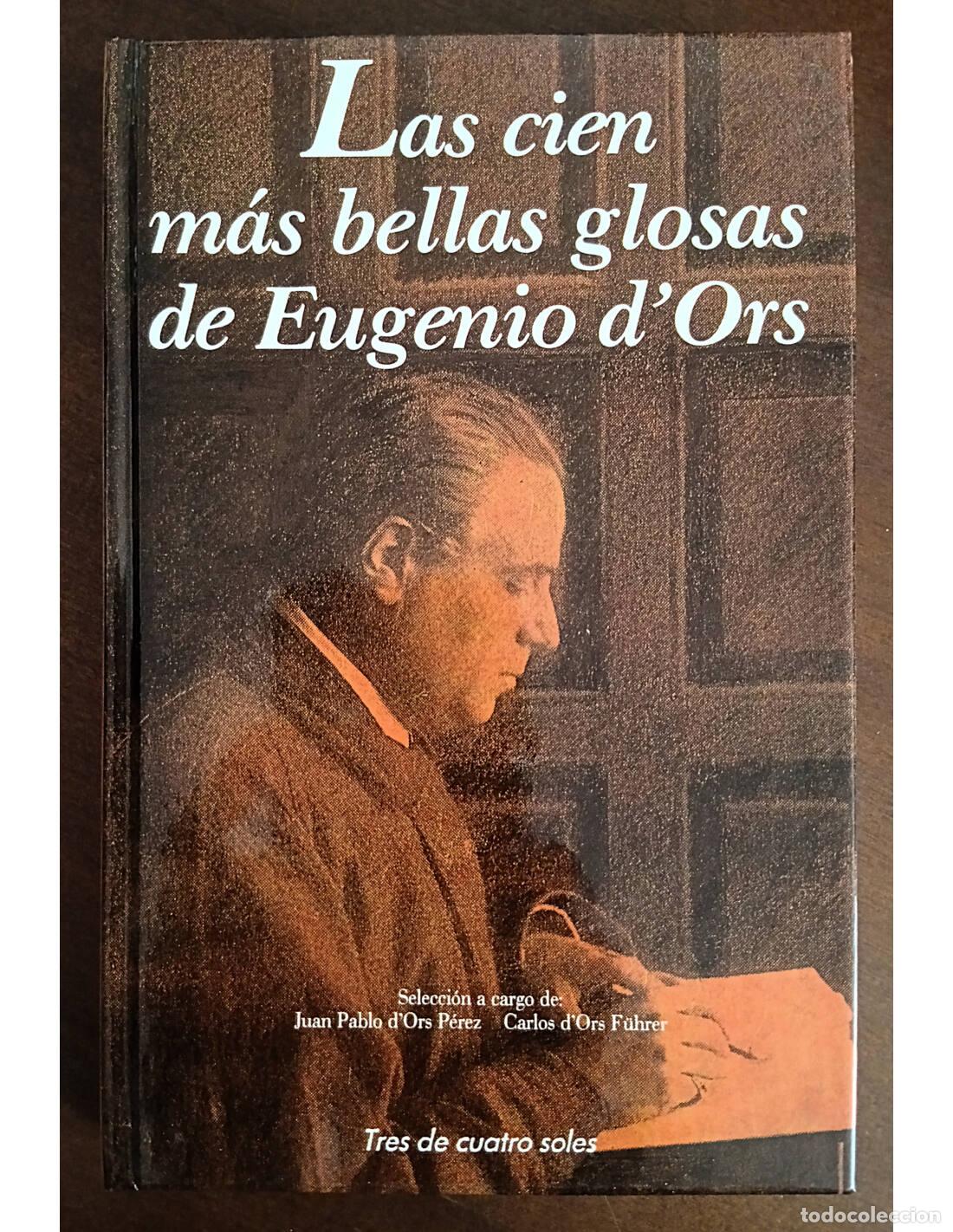 Libros de segunda mano: LAS CIEN M&Aacute;S BELLAS GLOSAS DE EUGENIO D&rsquo;ORS. D'ORS, Eugenio de. Ediciones Libertarias/Prodhufi. 1989