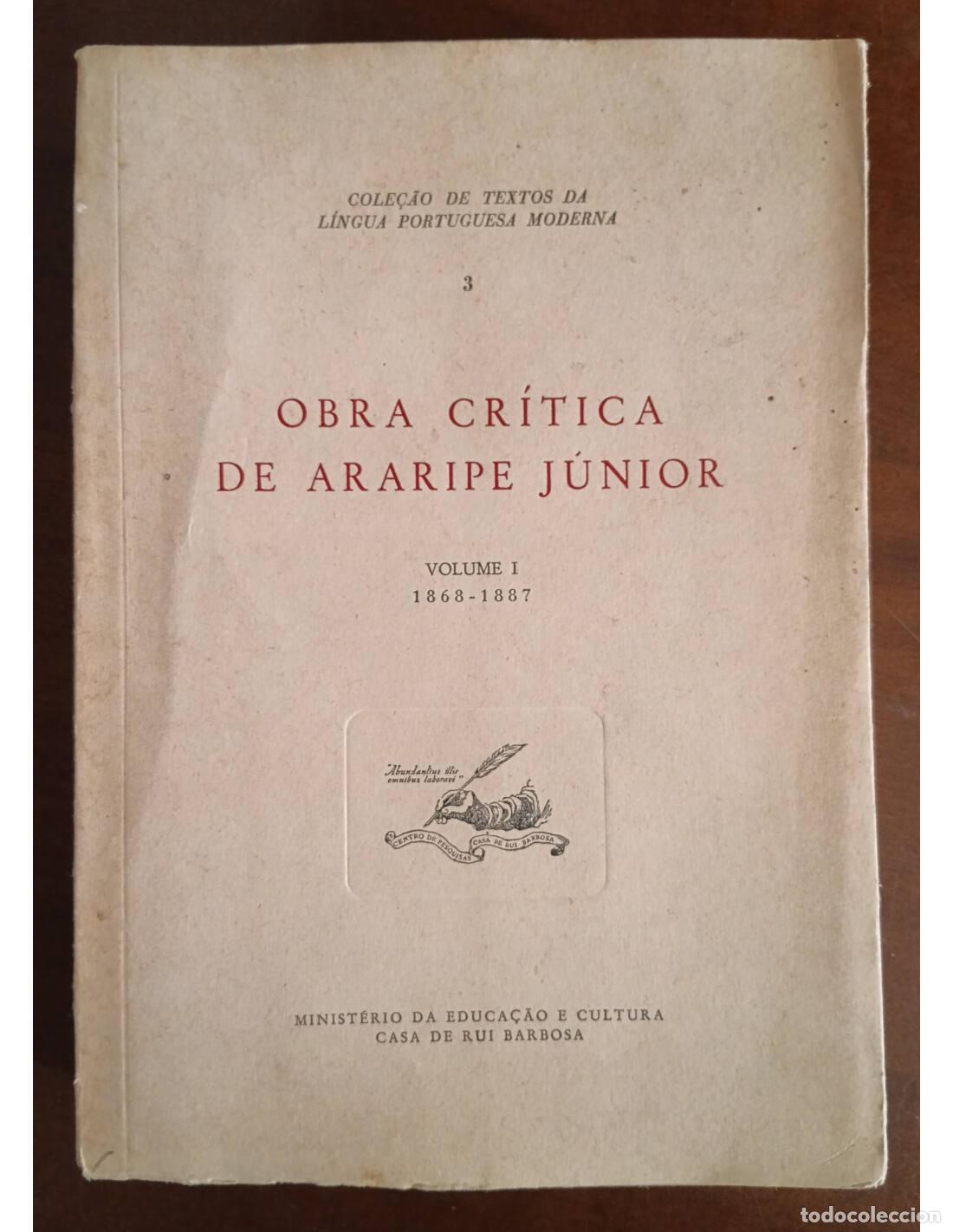 Libri di seconda mano: OBRA CR&Iacute;TICA DE ARARIPE J&Uacute;NIOR: VOLUME I. ALENCAR ARARIPE J&Uacute;NIOR, Trist&atilde;o de. Ediciones del Minist&eacute;r
