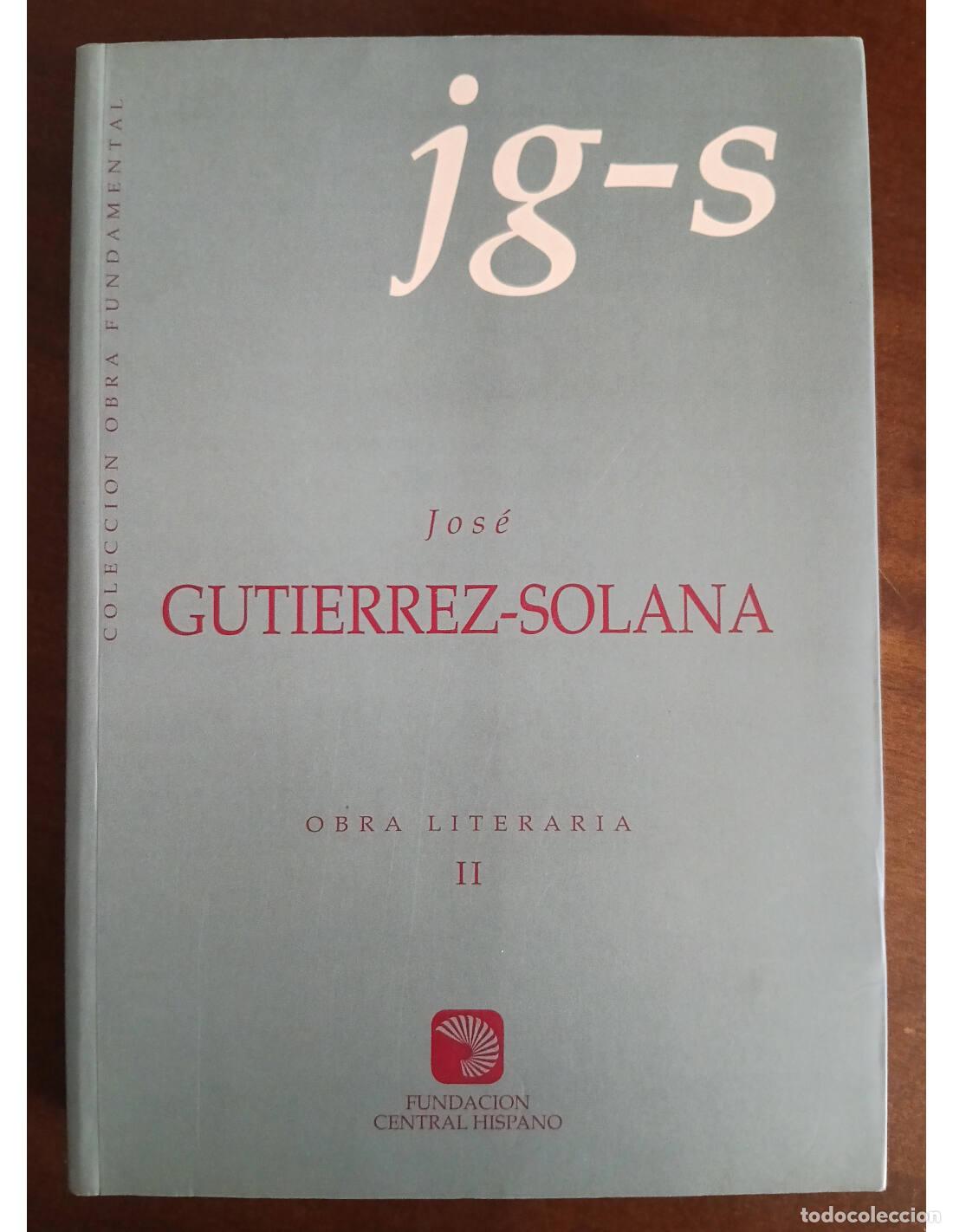 Libri di seconda mano: OBRA LITERARIA II. GUTI&Eacute;RREZ-SOLANA, Jos&eacute;. Ediciones de la Fundaci&oacute;n Central Hispano. 1998.
