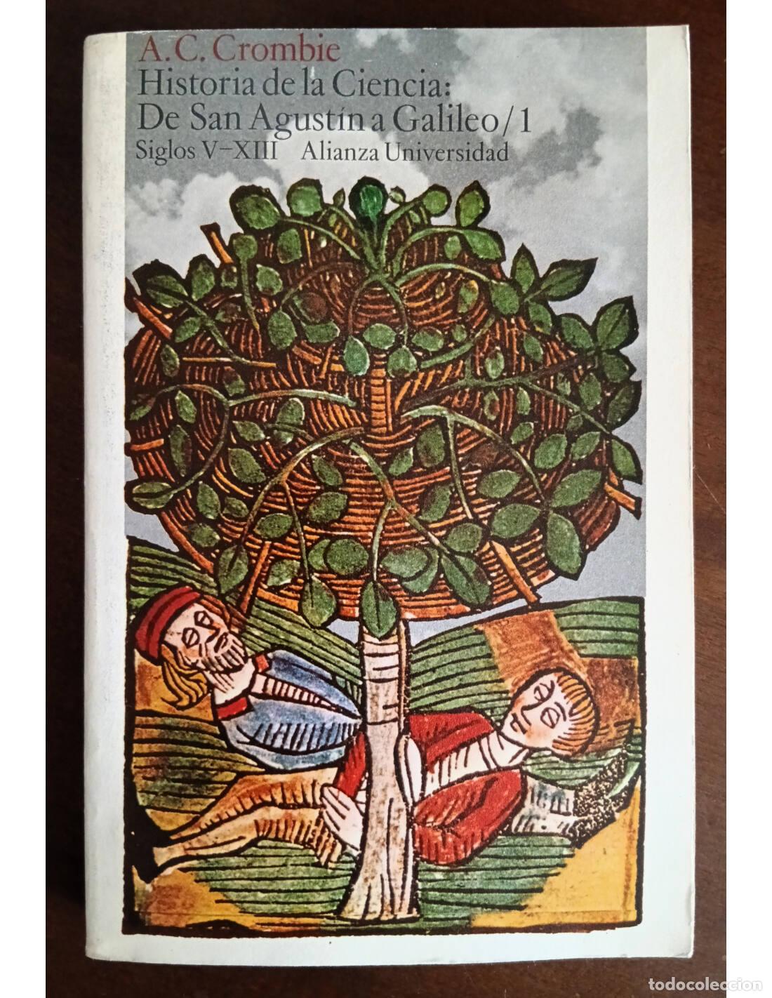 Libros de segunda mano: HISTORIA DE LA CIENCIA: DE SAN AGUST&Iacute;N A GALILEO 1. CROMBIE, A.C.. Editorial Alianza. 1979.
