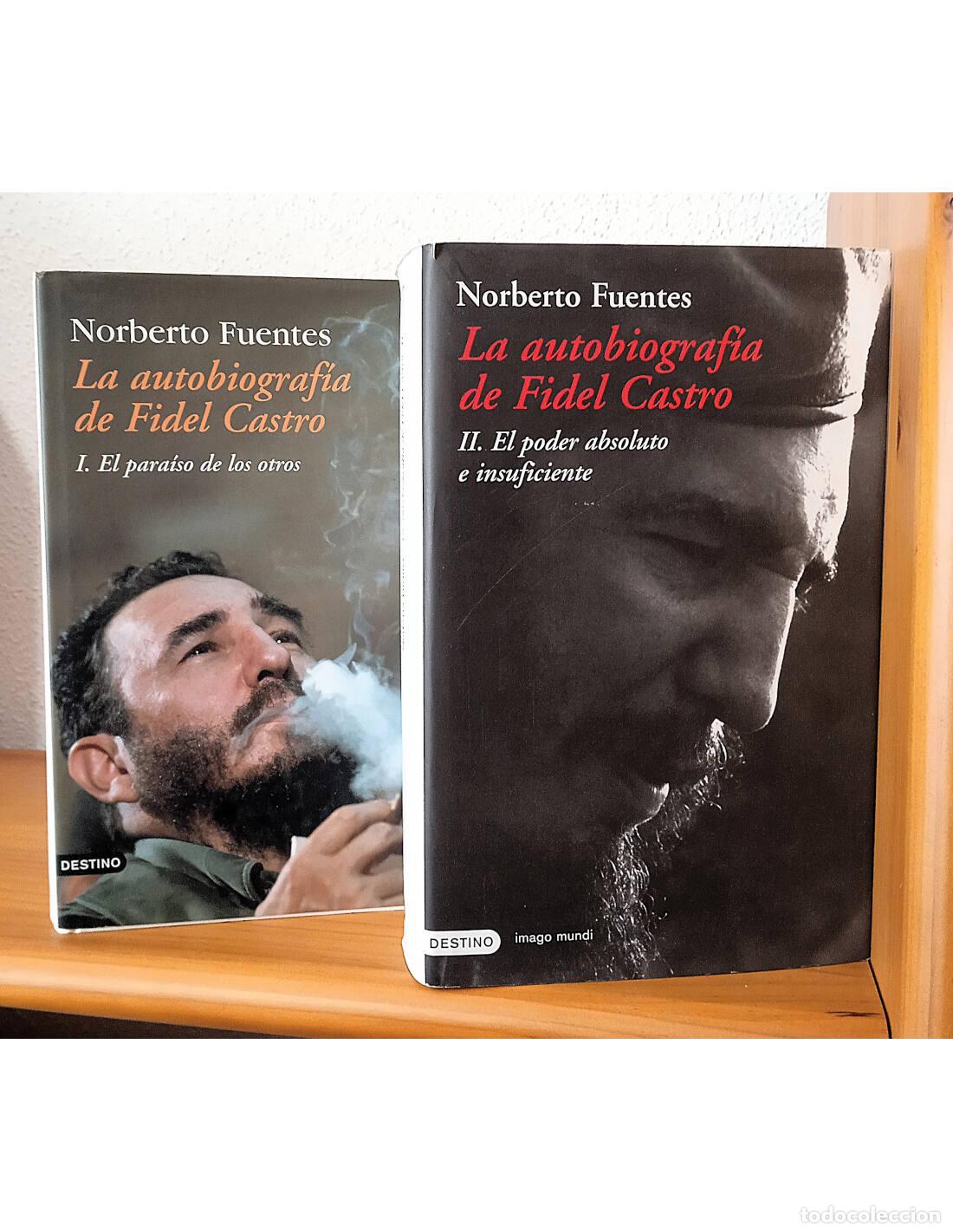 Second hand books: LA AUTOBIOGRAF&Iacute;A DE FIDEL CASTRO. 2 TOMOS. FUENTES, Norberto. Editorial Destino. 2004.