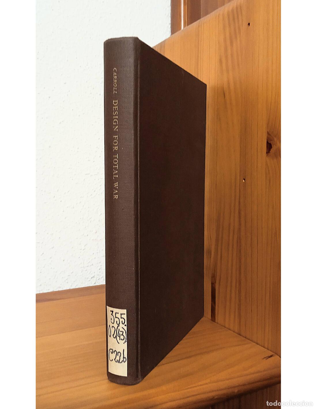 Second hand books: DESIGN FOR TOTAL WAR: ARMS AND ECONOMICS IN THE THIRD REICH. CARROLL, Berenice A.. Editorial Mouton