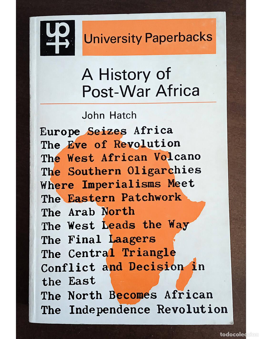 Second hand books: A HISTORY OF POST-WAR AFRICA. HATCH, John. Ediciones Methuen & Co Ltd.. 1967.