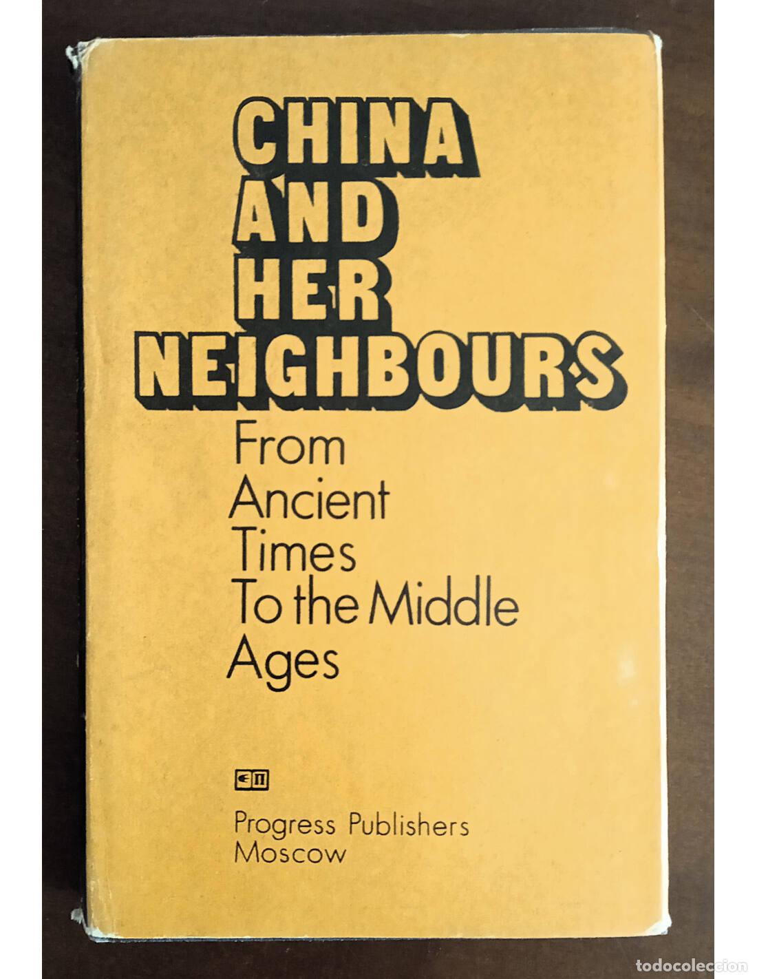 Second hand books: CHINA AND HER NEIGHBOURS: FROM ANCIENT TIMES TO THE MIDDLE AGES. TIKHVINSKY, S.L. (Ed.). Editorial P