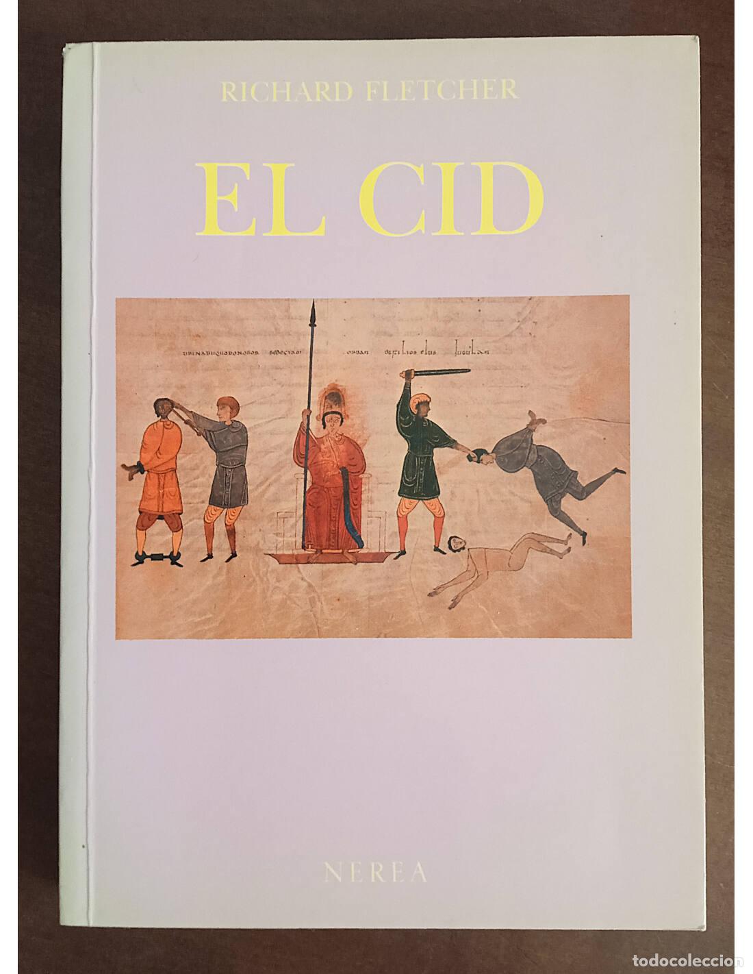 Libros de segunda mano: EL CID. FLETCHER, Richard. Editorial Nerea. 1989.