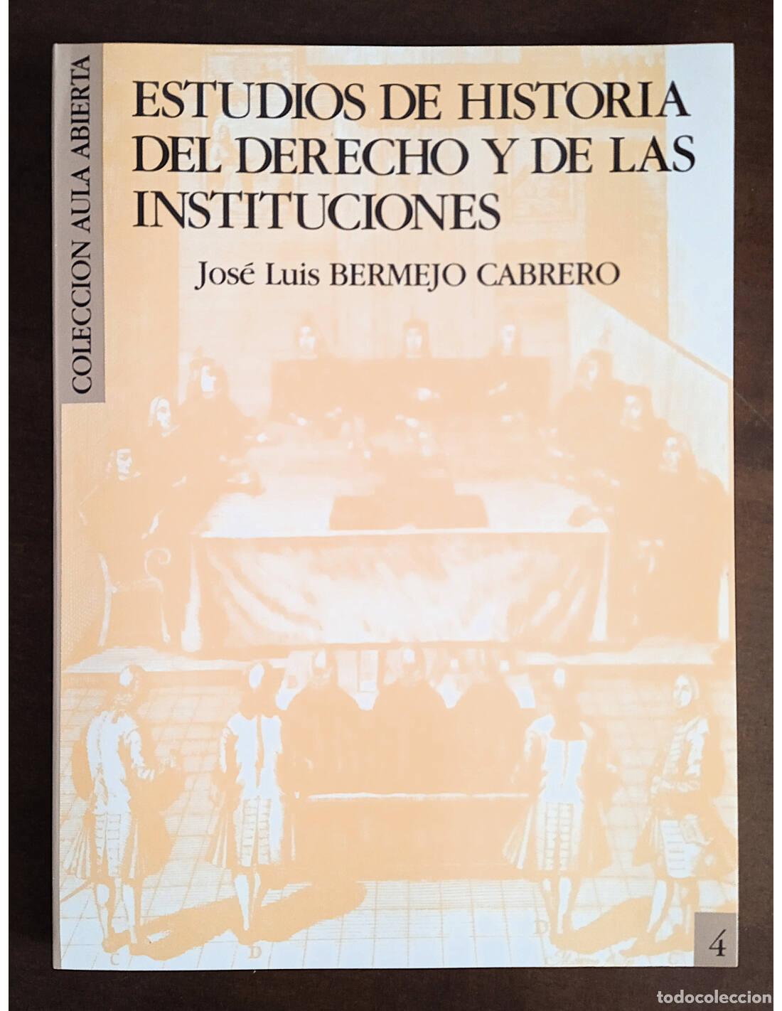 Libros de segunda mano: ESTUDIOS DE HISTORIA DEL DERECHO Y DE LAS INSTITUCIONES. BERMEJO CABRERO, Jos&eacute; Luis. Servicio de Pub