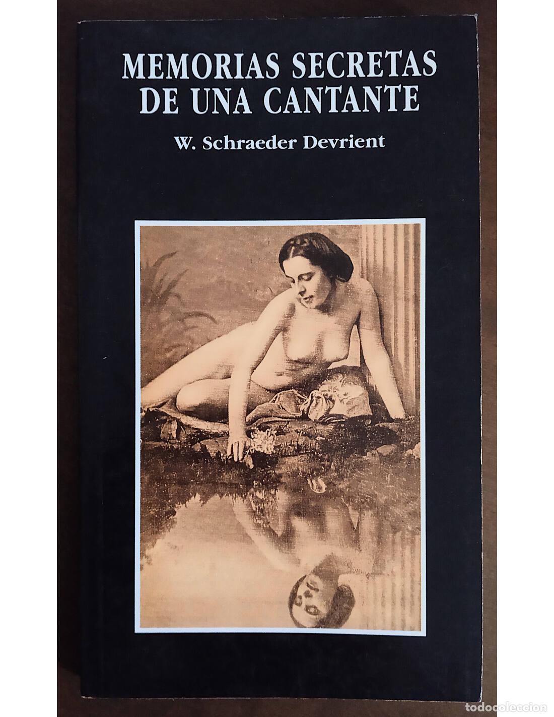 Livres d'occasion: MEMORIAS SECRETAS DE UNA CANTANTE. SCHRAEDER- DEVRIENT, Wihelmine. Editorial &Aacute;gata. 1994.