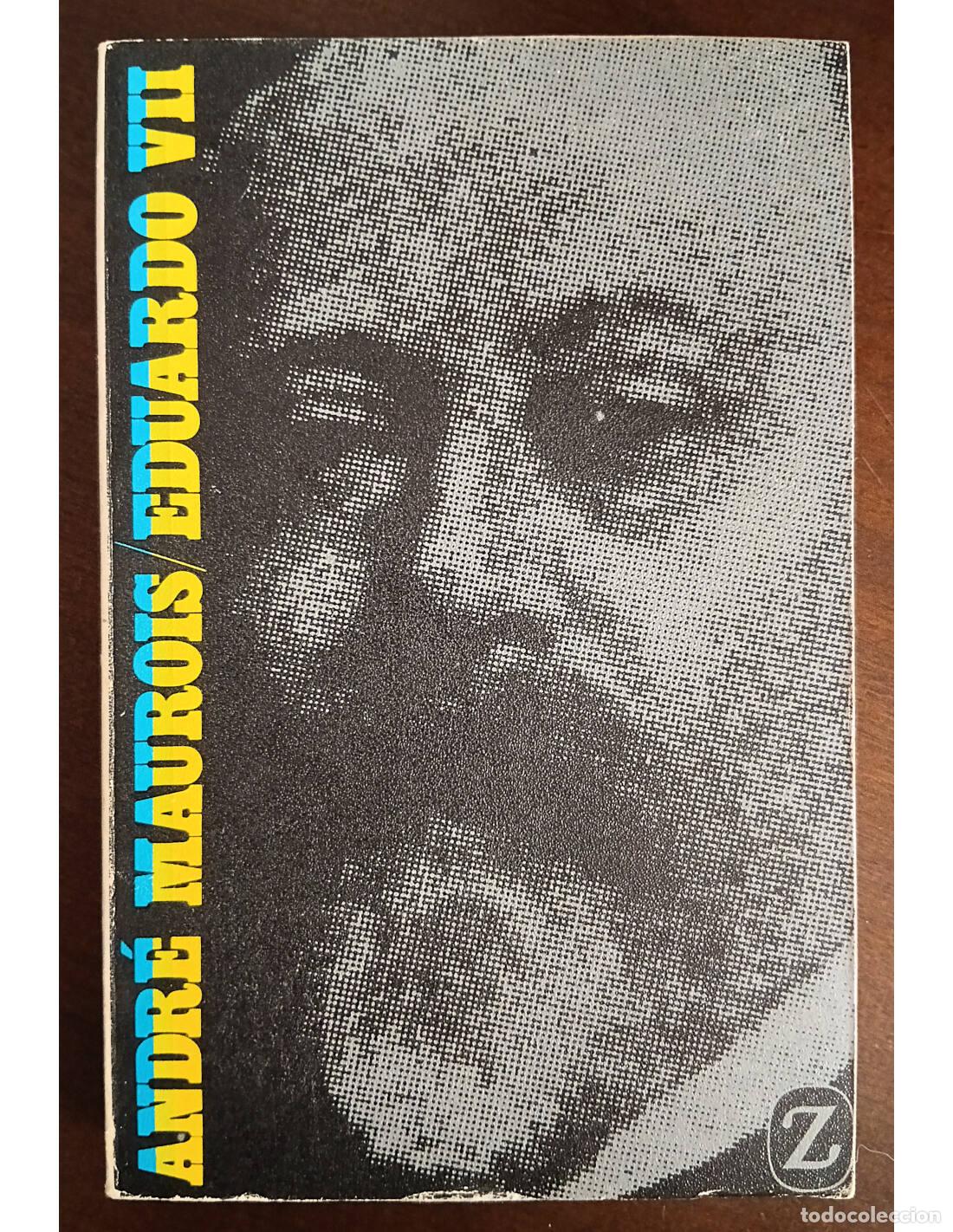 Libri di seconda mano: EDUARDO VII Y SU &Eacute;POCA. MAUROIS, Andr&eacute;. Editorial Juventud. 1978.