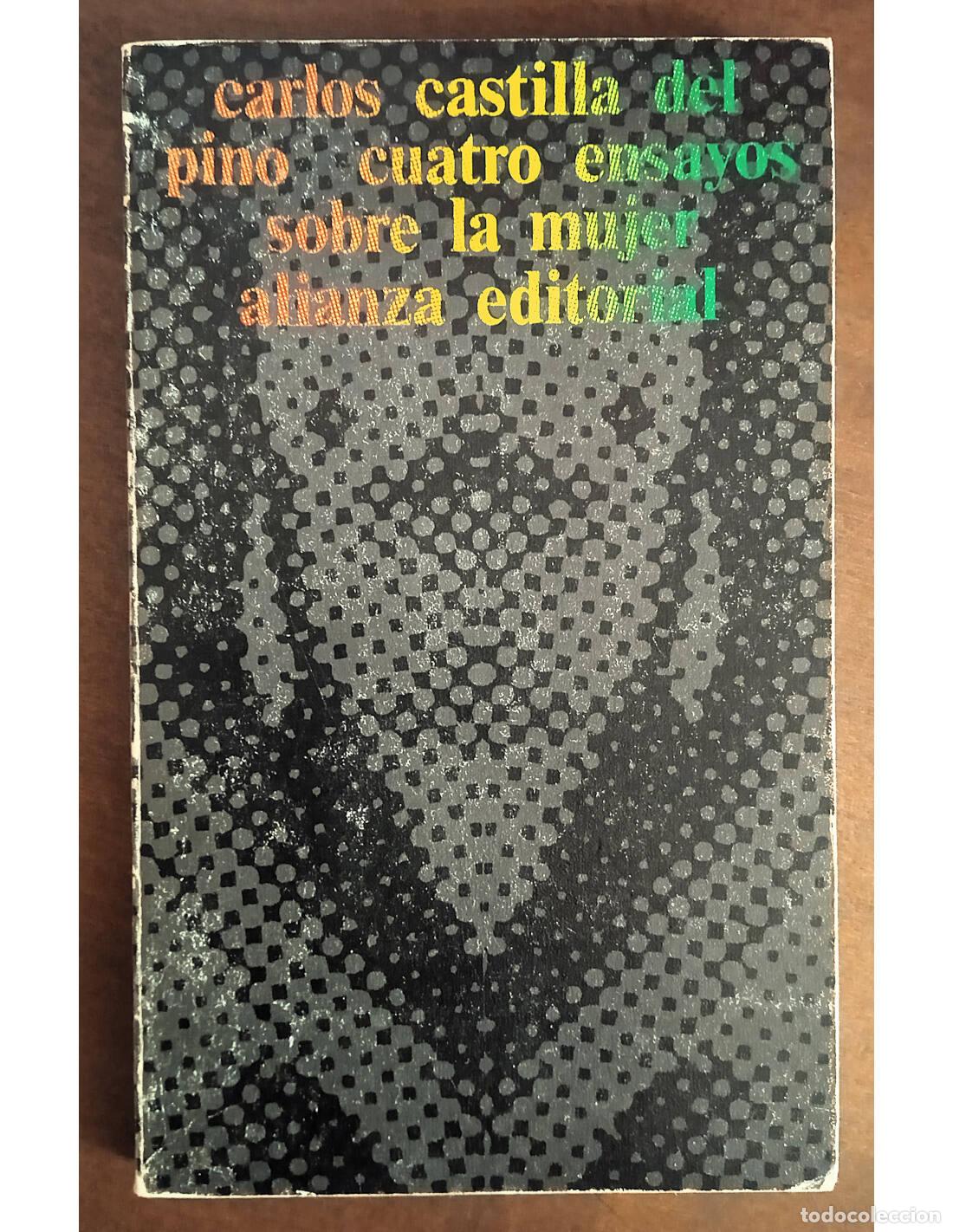 Gebrauchte B&uuml;cher: CUATRO ENSAYOS SOBRE LA MUJER. CASTILLA DEL PINO, Carlos. Editorial Alianza. 1979.