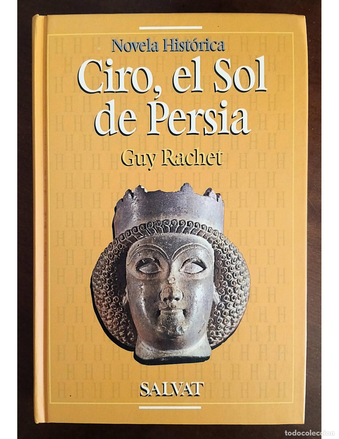 Gebrauchte B&uuml;cher: CIRO, EL SOL DE PERSIA. RACHET, Guy. Ediciones Salvat. 1994.