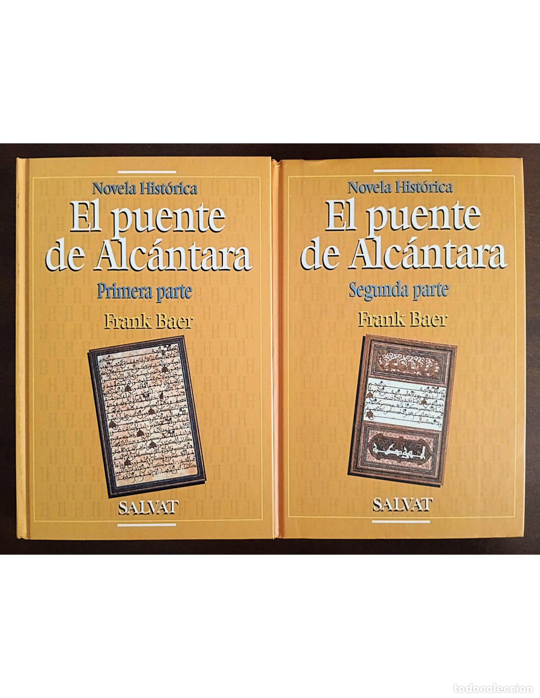 Second hand books: EL PUENTE DE ALC&Aacute;NTARA. 2 TOMOS. BAUER, Frank. Ediciones Salvat. 1994.