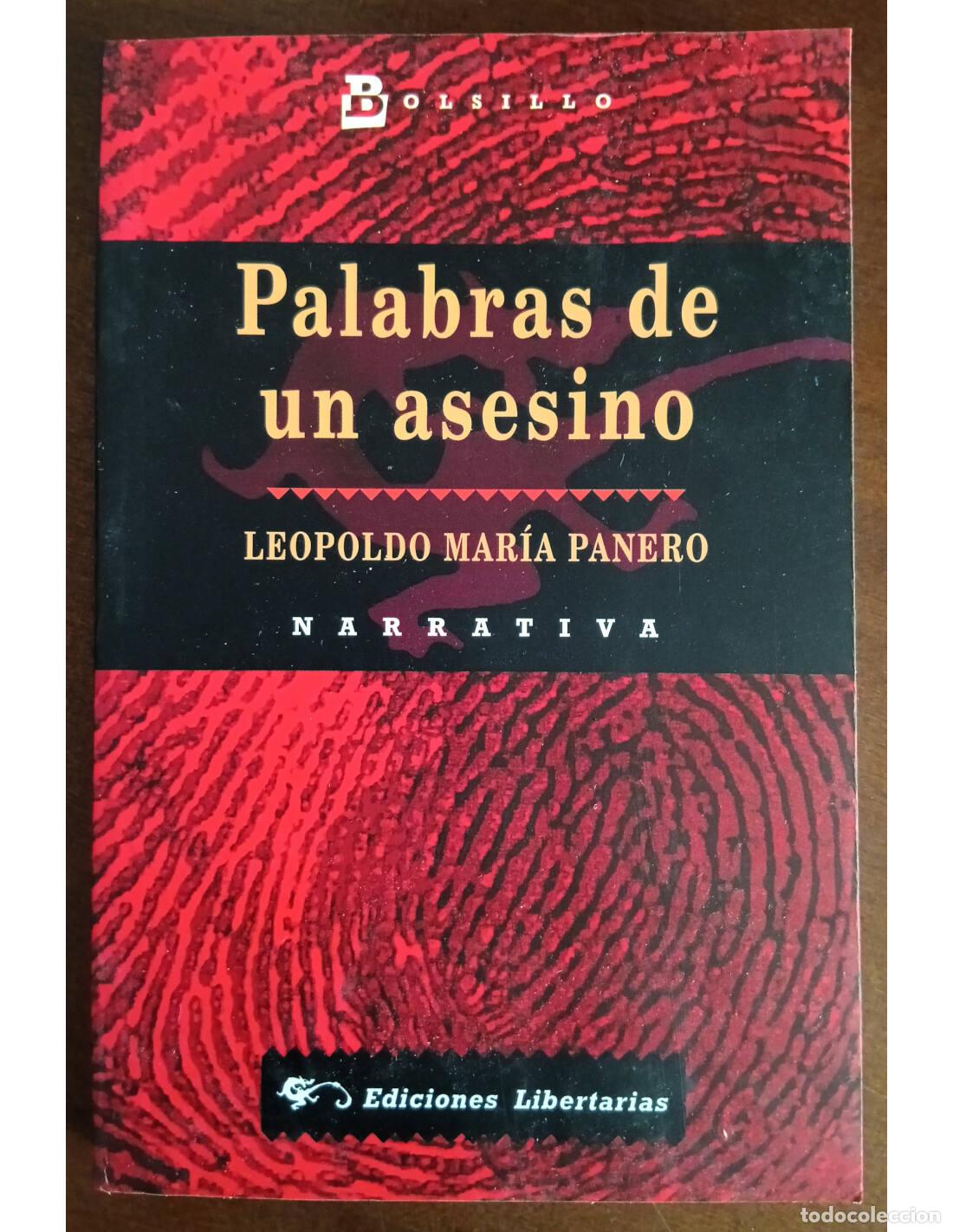 Libros de segunda mano: PALABRAS DE UN ASESINO. PANERO, Leopoldo Mar&iacute;a. Ediciones Libertarias/Prodhufi. 1999.