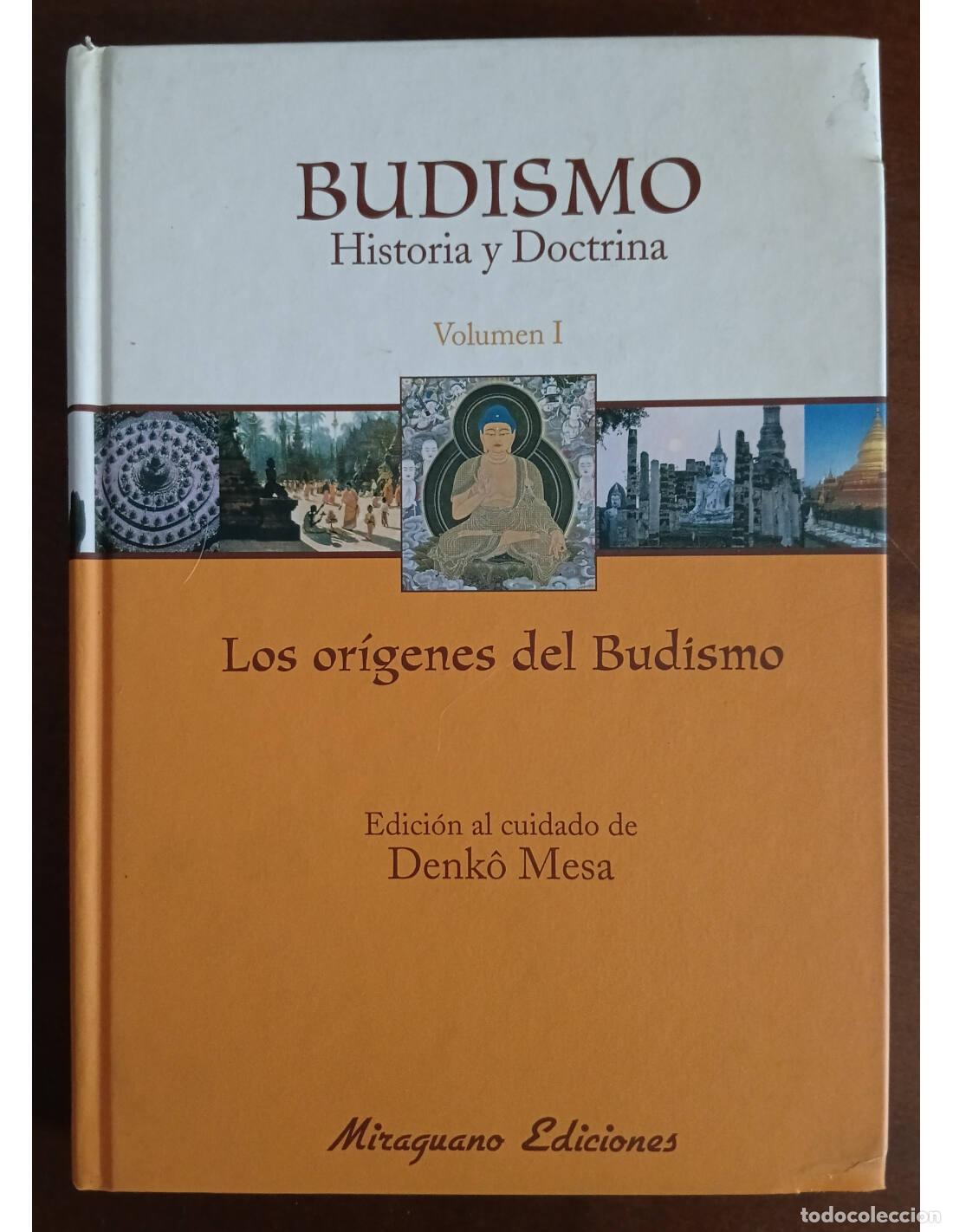 Libri di seconda mano: BUDISMO: HISTORIA Y DOCTRINA. VOLUMEN I: LOS OR&Iacute;GENES DEL BUDISMO. MESA, Denk&ocirc; (Ed.). Editorial Mira