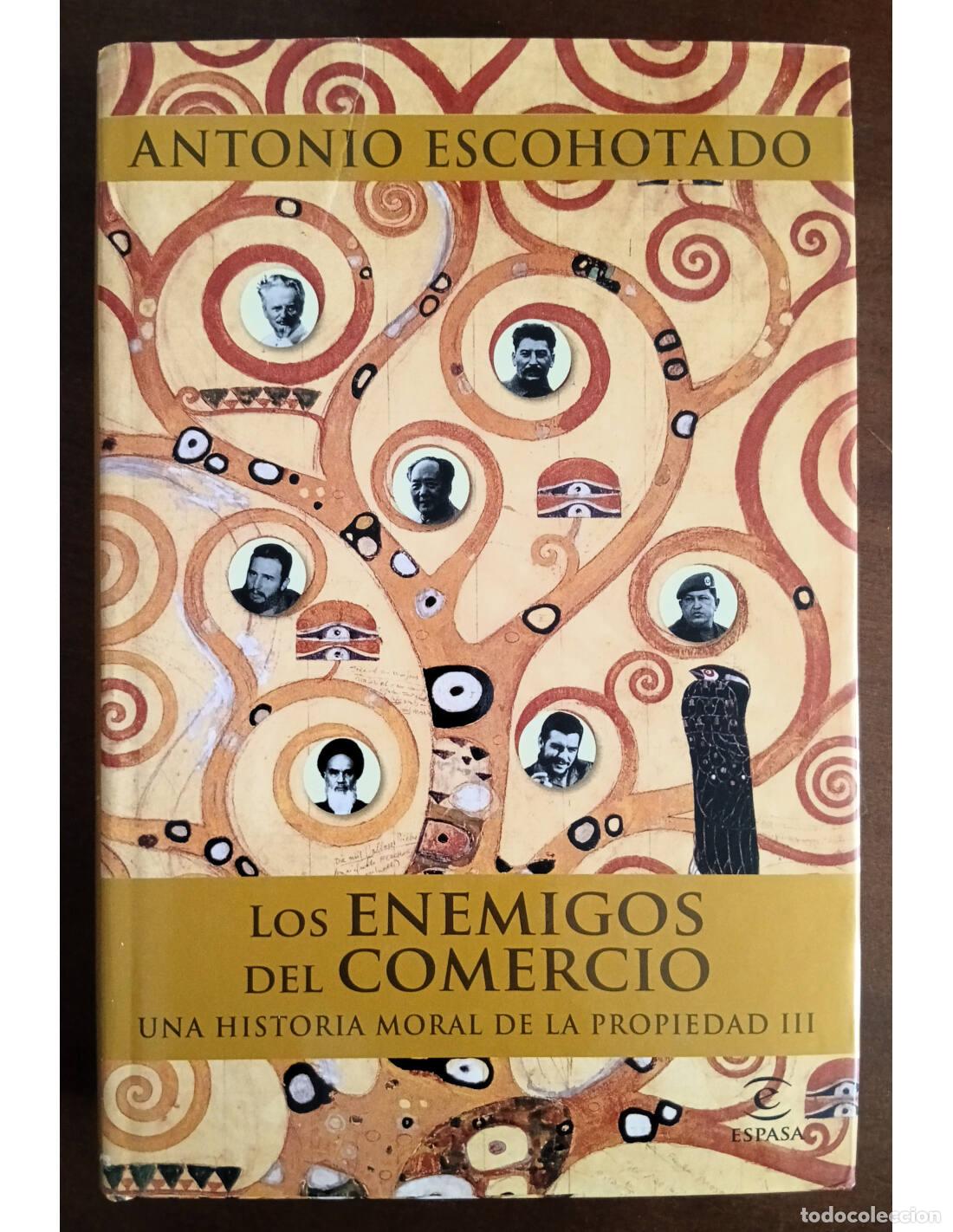 Libri di seconda mano: LOS ENEMIGOS DEL COMERCIO: UNA HISTORIA MORAL DE LA PROPIEDAD III. ESCOHOTADO, Antonio. Editorial Es