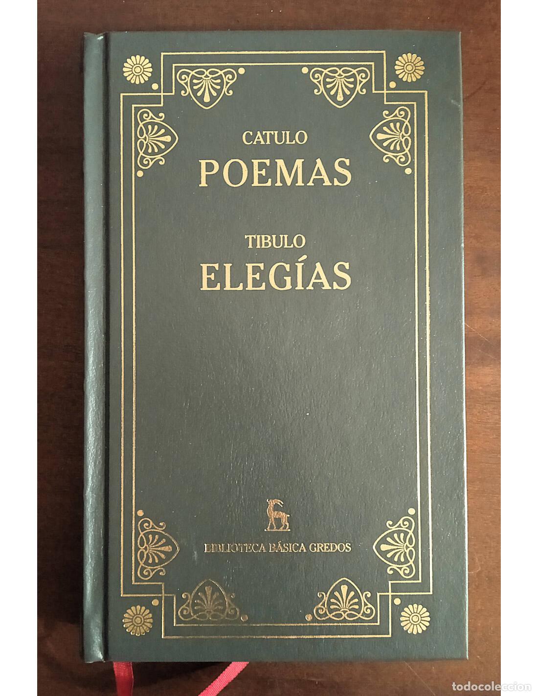 Gebrauchte B&uuml;cher: POEMAS / ELEG&Iacute;AS. CATULO y TIBULO. Editorial Gredos. 2000.