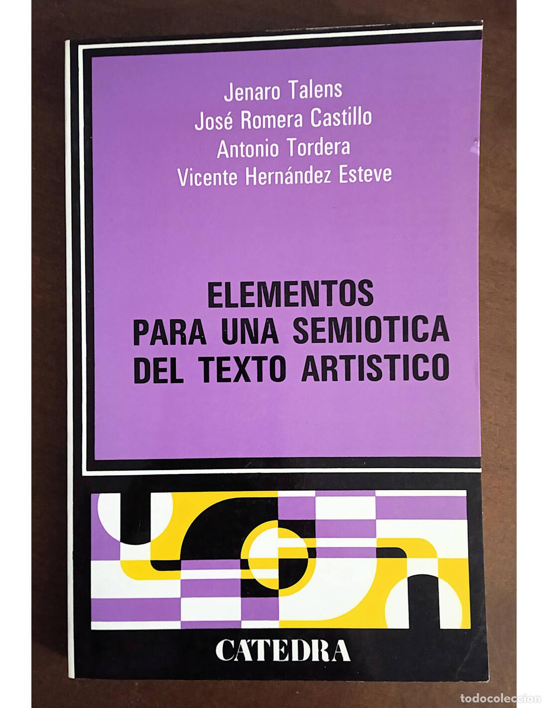 Livres d'occasion: ELEMENTOS PARA UNA SEMI&Oacute;TICA DEL TEXTO ART&Iacute;STICO. TALENS, Jenaro, ROMERA CASTILLO, Jos&eacute;, TORDERA, An