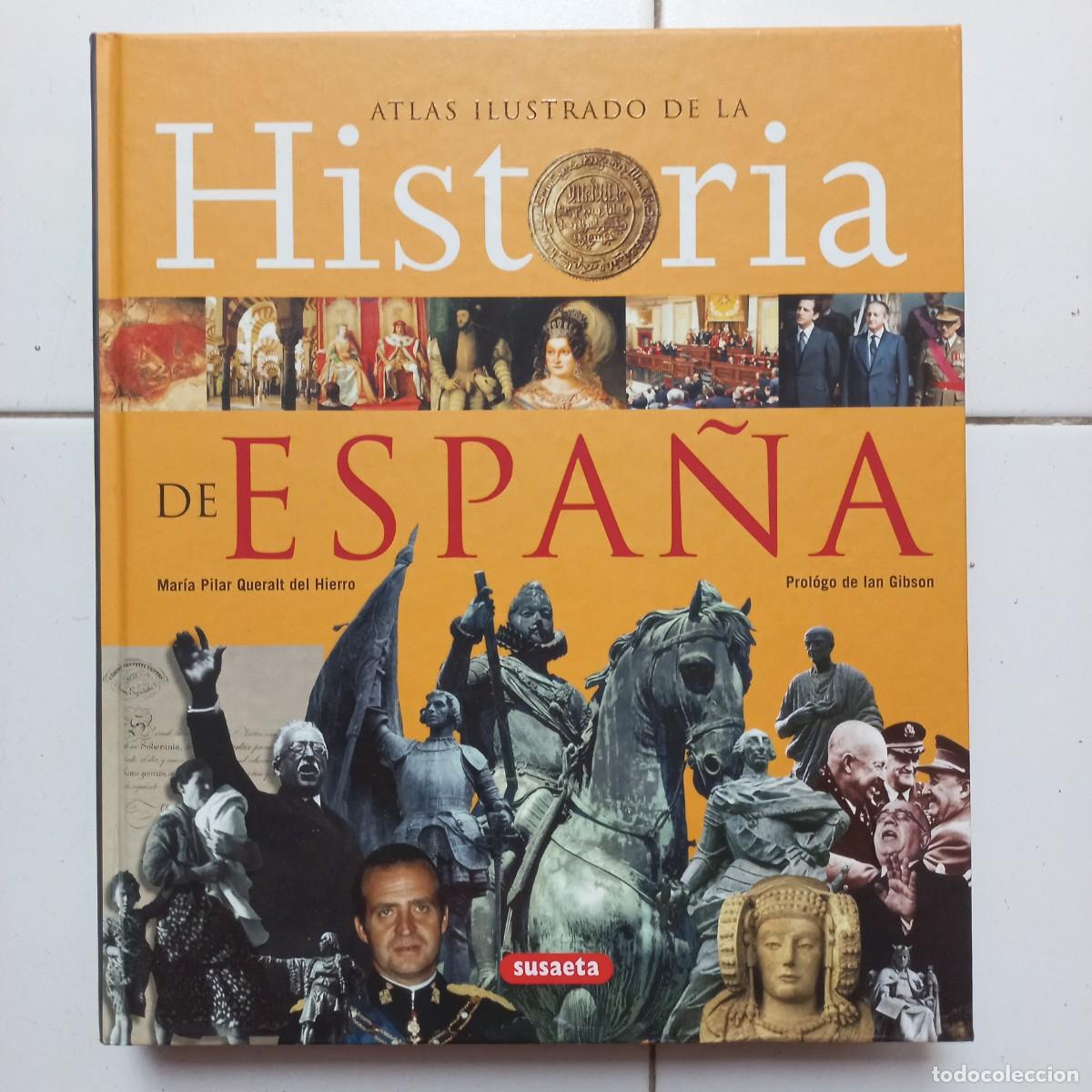 Libros de segunda mano: Atlas ilustrado de la historia de Espa&ntilde;a. Maria Pilar Queralt del Hierro. Susaeta.