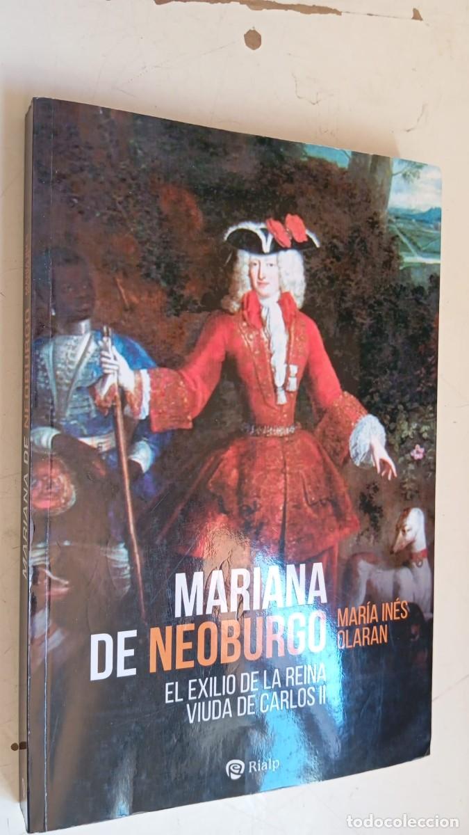 Libros de segunda mano: Mariana de Neoburgo. El exilio de la reina viuda de Carlos II/M.In&eacute;s Olaran/Rialp,2022