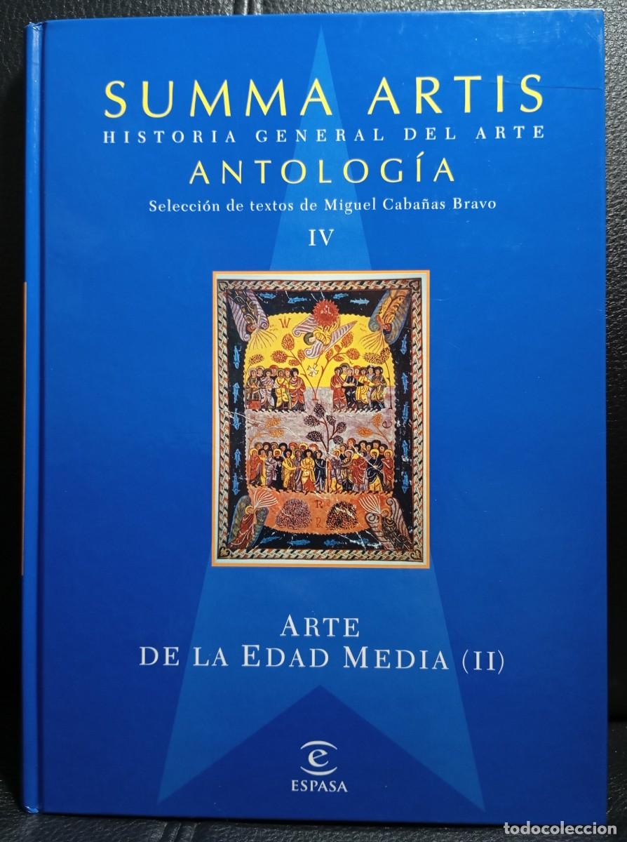 Libros de segunda mano: SUMMA ARTIS ANTOLOGIA IV - ARTE DE LA EDAD MEIDA II - LIBRO - TAPA DURA - ESPASA - 2004
