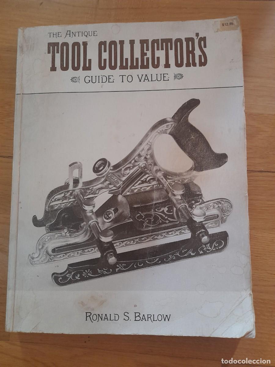 Libros de segunda mano: libro coleccionar herramientas antiguas en ingles: the antique tool collectors guide to value, 1991