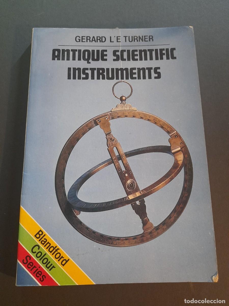 Libros de segunda mano: libro en ingles instrumentos cientificos antiguos: antique scientific instruments, gerard l&acute;e turner