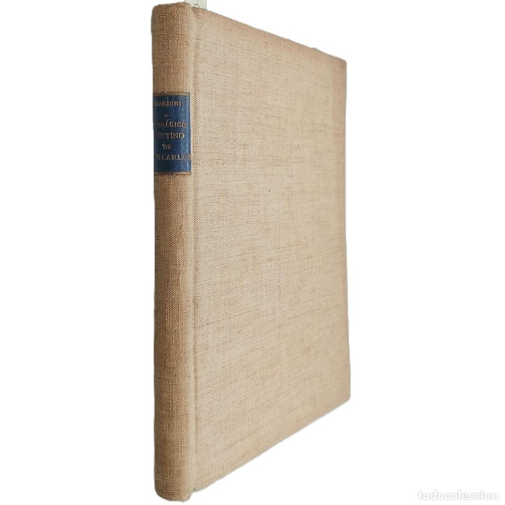 Libros de segunda mano: EL TR&Aacute;GICO DESTINO DE DON CARLOS (1545-1568). Giardini, Cesare