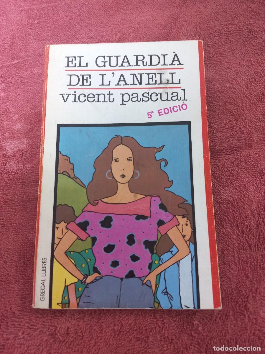 Libros de segunda mano: el Guardia de l'Anell - Vicent Pascual - Gregal Llibres - 1985 - en Valenciano