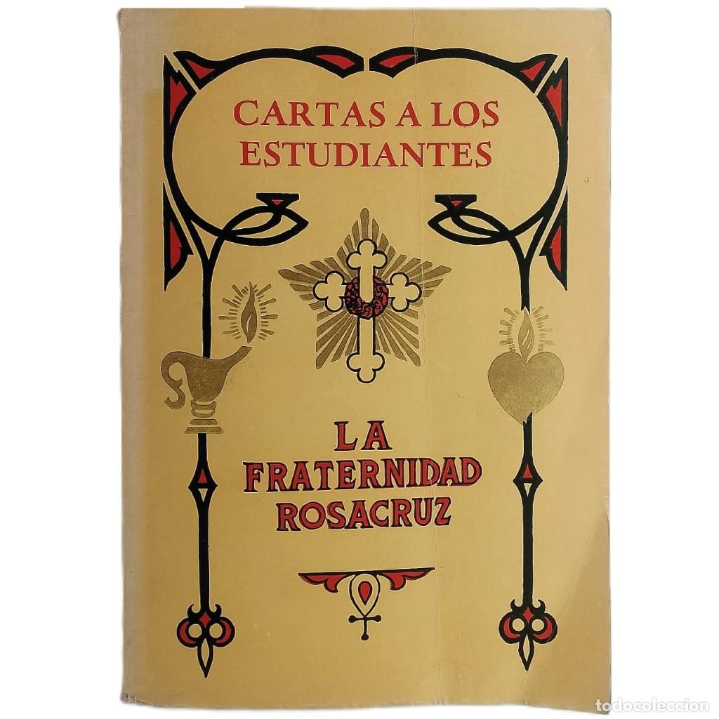 Libros de segunda mano: CARTAS A LOS ESTUDIANTES - LA FRATERNIDAD ROSACRUZ. Heindel, Max