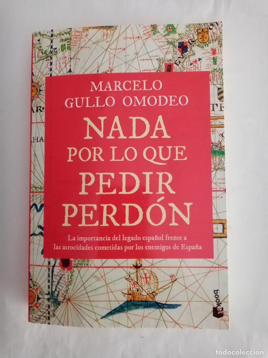 Libros de segunda mano: NADA POR LO QUE PEDIR PERD&Oacute;N . Marcelo Gullo ( BOOKET )