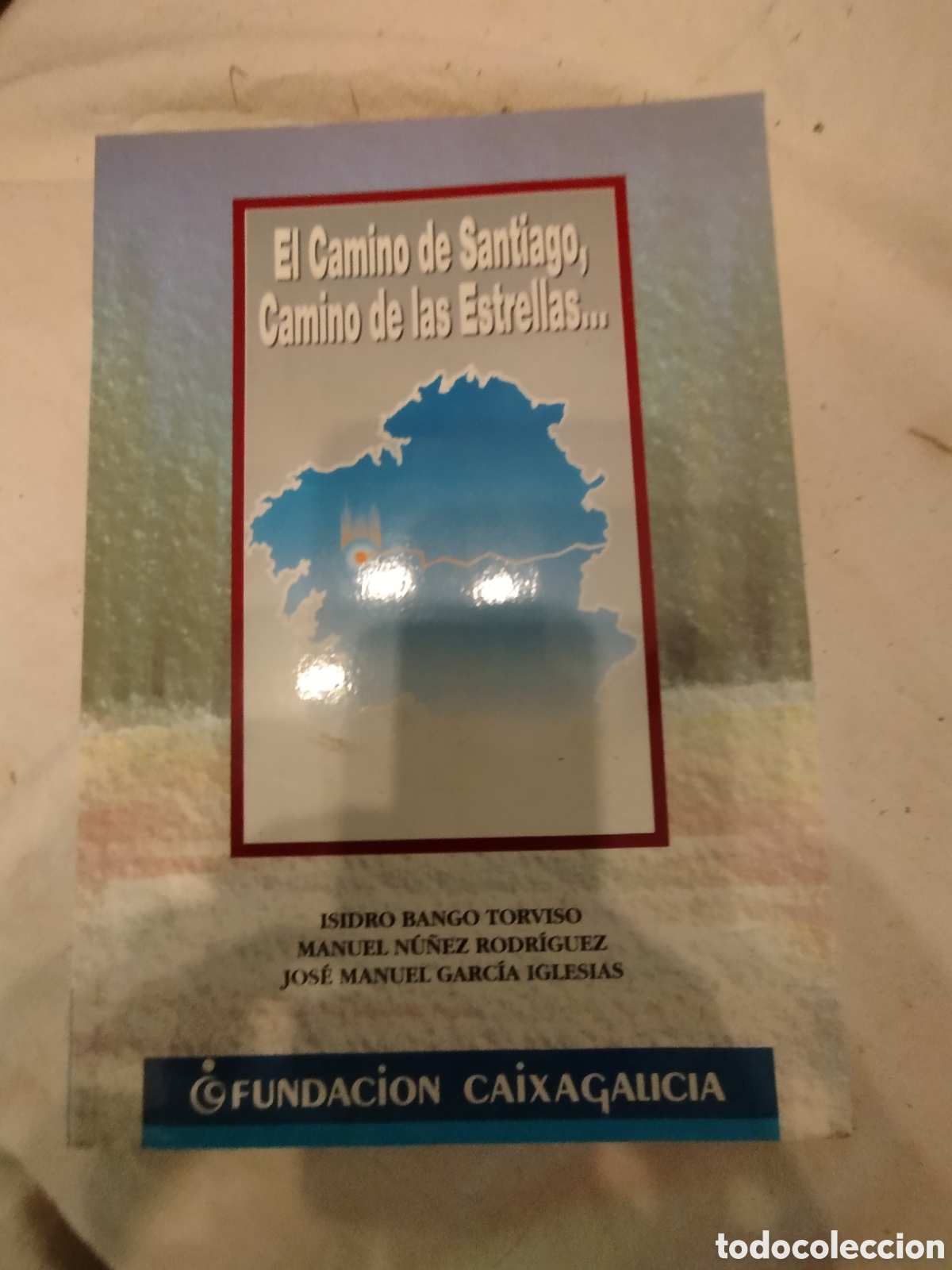 Libros de segunda mano: El Camino de Santiago, Camino de las Estrellas...&rdquo;, editada por la Fundaci&oacute;n Caixa Galicia y coescri