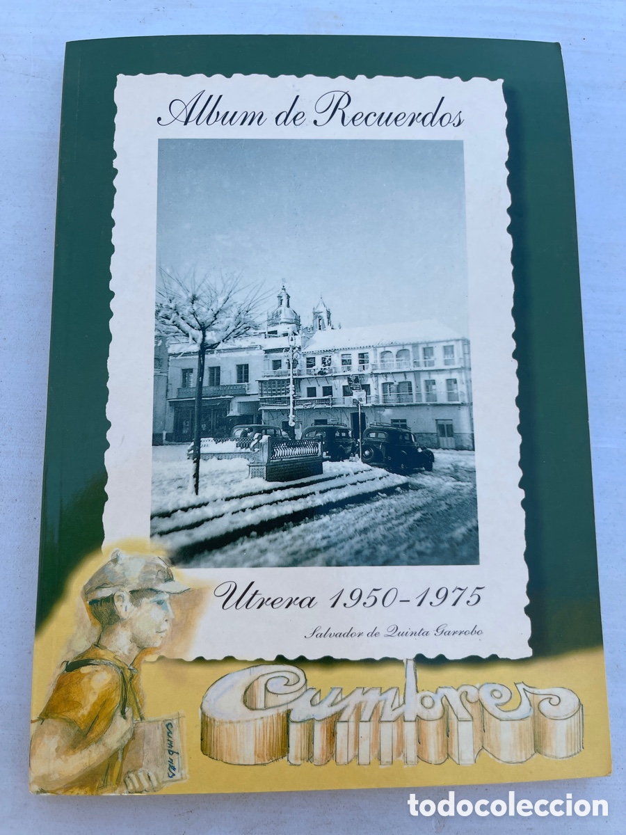 Libros de segunda mano: Album Recuerdos Utrera 1950-1975 Cumbres S. Quinta