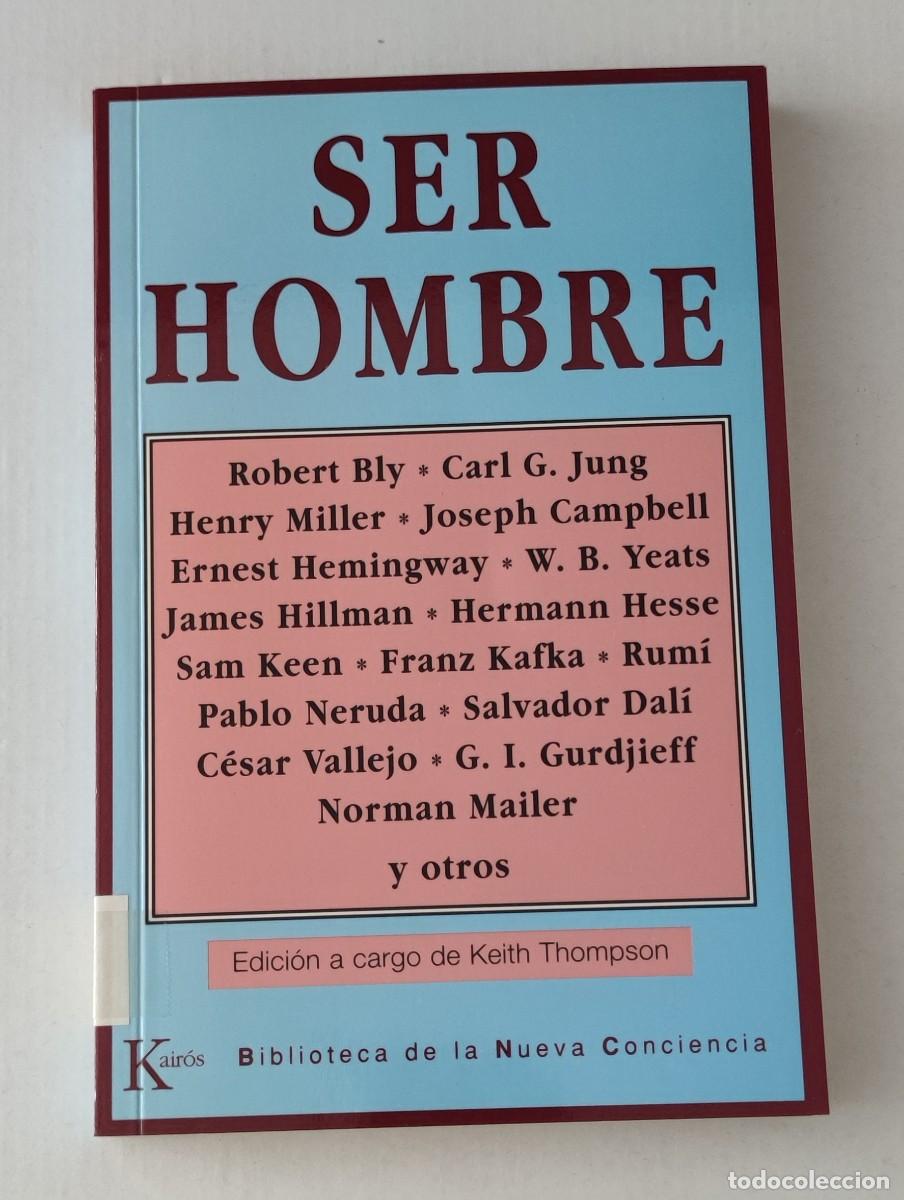 Libros de segunda mano: SER HOMBRE - KEITH THOMPSON (ED.) - EDITORIAL KAIR&Oacute;S (JUNG, BLY, CAMPBELL)