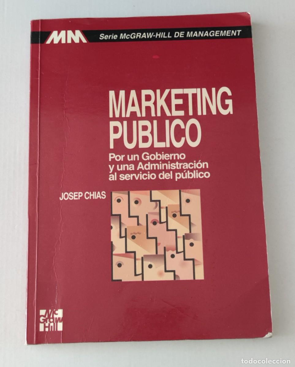Libros de segunda mano: MARKETING P&Uacute;BLICO - JOSEP CHIAS - MCGRAW-HILL MANAGEMENT 1995