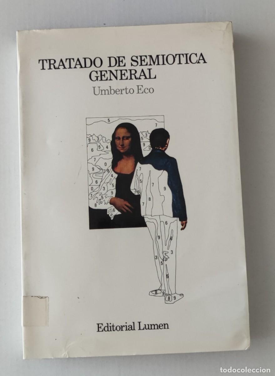 Libros de segunda mano: TRATADO DE SEMIOTICA GENERAL - UMBERTO ECO - EDITORIAL LUMEN