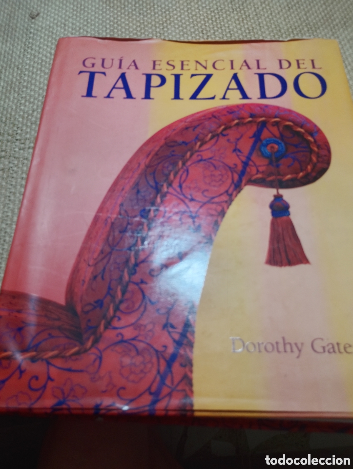 Libros de segunda mano: Libro &rdquo;Guia esencial del tapizado&rdquo;