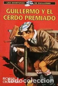 Libros de segunda mano: Guillermo y el Cerdo Premiado - Crompton, Richmal - Rba Coleccionables - Las Aventuras de Guillermo